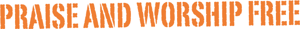 Praise and Worship Free